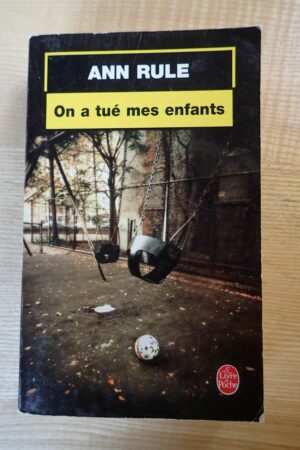 On a tué mes enfants - Ann Rule - Le refuge des livres - Livres d'occasion