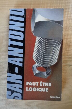 Faut être logique - San Antonio - Le refuge des livres - Livres d'occasion