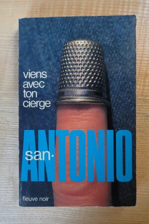 Viens avec ton cierge - San Antonio - Le refuge des livres - Livres d'occasion