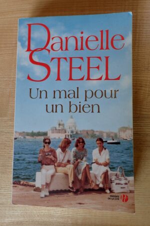 Un mal pour un bien - Danielle Steel - Le refuge des mots - Livres d'occasion