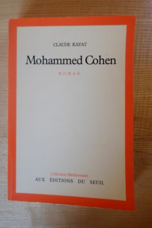 Mohammed Cohen - Claude Kayat - Le refuge des livres - Livres d'occasion