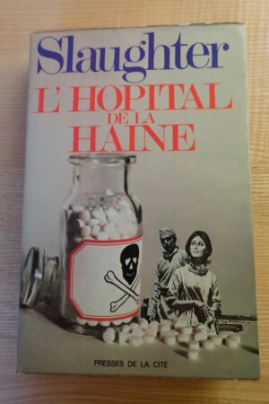 L'hôpital de la haine - Franck G. Slaughter - Le refug des livres - Livres d'occasion