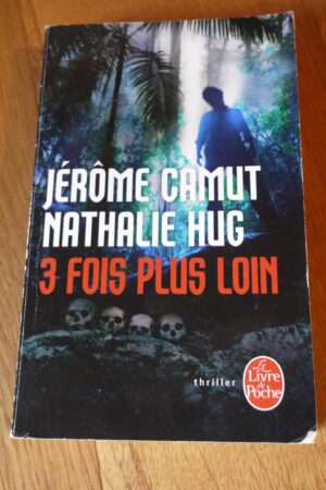 3 fois plus loin - Jérôme Camut / Nathalie Hug - Le refuge des livres - Livres d'occasion