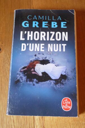 L'horizon d'une nuit - Camilla Grebe - e refuge des livres - Livres d'occasion
