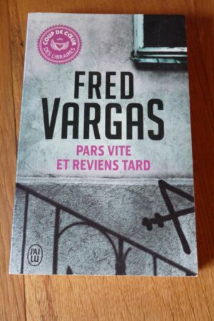 Pars vite et reviens tard - Fred Vargas - Le refuge des livres - Livres d'occasion