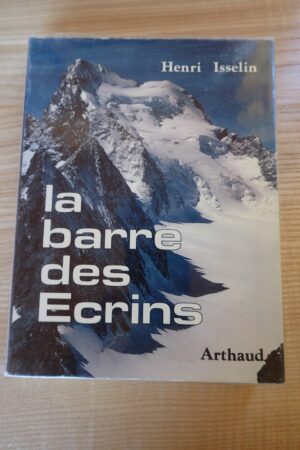 La barre des Ecrins - Henri Isselin - Le refuge des livres- Livres d'occasion