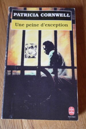 Une peine d'exception - Patricia Cornwell - Le refuge des livres - Livres d'occasion