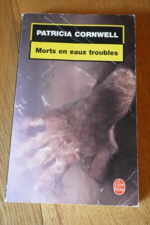 Morts en eaux troubles - Patricia Cornwell - Le refuge des livres - Livres d'occasion