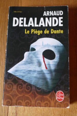Le piège de Dante - Arnaud Delalande - Le refuge des livres - Livres d'occasion