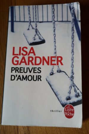 Preuves d'amour - Lisa Gardner - Le refuge des livres - Livres d'occasion