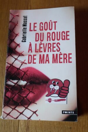 Le goût du rouge à lèvres de ma mère - Gabrielle Massat - Le refuge des livres - Livres d'occasion