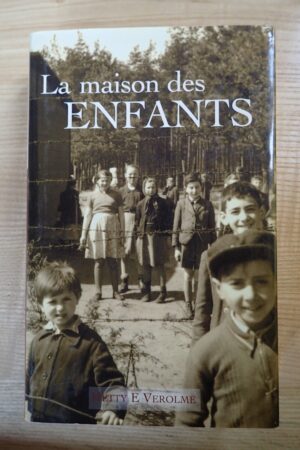 La maison des enfants - Hetty E. Verolme - Le refuge des livres- Livres d'occasion