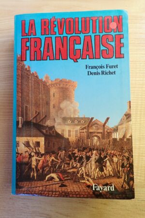 La Révolution française - François Furet - Denis Richet - Le refuge des livres - Livres d'occasion
