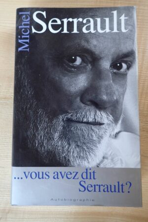 Vous avez dit Serrault ? - Michel Serrault - Le refuge des livres - Livres d'occasion