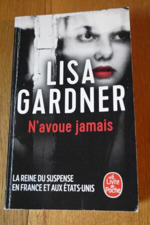 N'avoue jamais - Lisa Gardner - Le refuge des livres - Livres d'occasion