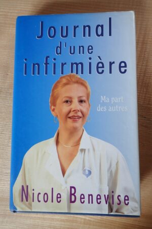 Journal d'une infirmière - Nicole Benevise - Le refuge des livres - Livres d'occasion