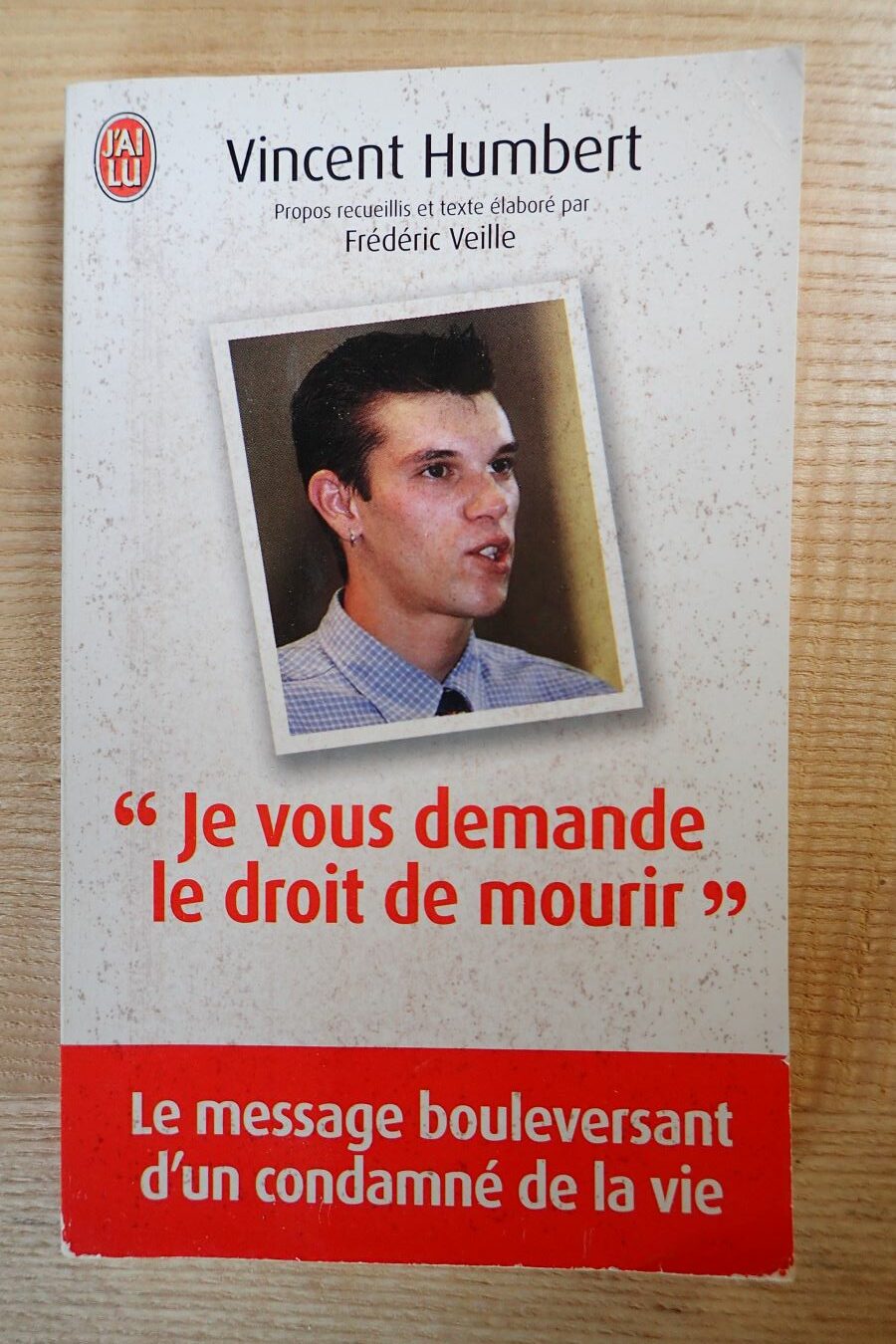 Je vous demande de mourir - Vincent Humbert - Le refuge des livres - Livres d'occasion