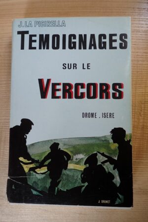 Témoignages sur le Vercors - Joseph La Picirella - Le refuge des livres - Livres d'occasion