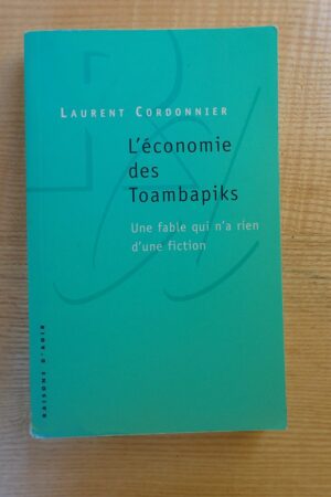 L'économie des Toambapiks - Laurent Cordonnier - Le refuge des livres - Livres d'occasion