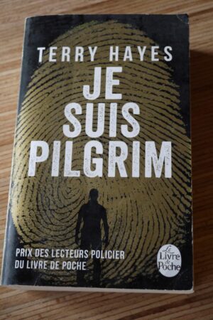 Je suis Pilgrim - Terry Hayes - Le refuge des livres - Livres d'occasion