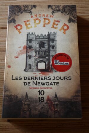 Les derniers jours de Newgate - Andrew Pepper - Le refuge des livres - Livres d'occasion
