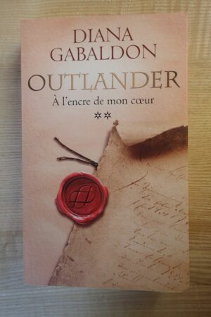 Outlander - À l'encre de mon coeur 2/2 - Diana Gabaldon - Le refuge des livres - Livres d'occasion