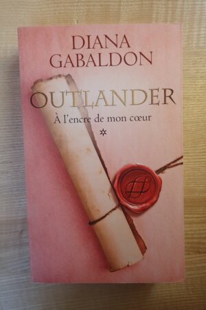 Oultander - À l'encre de mon coeur - Diana Gabaldon - Le refuge des livres - Livres d'occasion