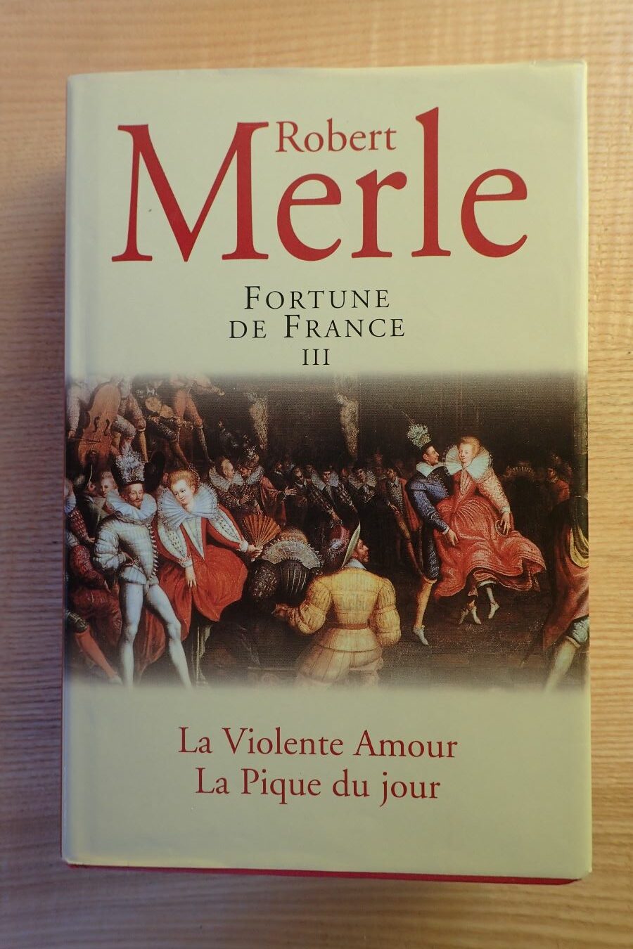 La violente amour - La pique du jour - Robert Merle - Le refuge des livres - Livres d'occasion