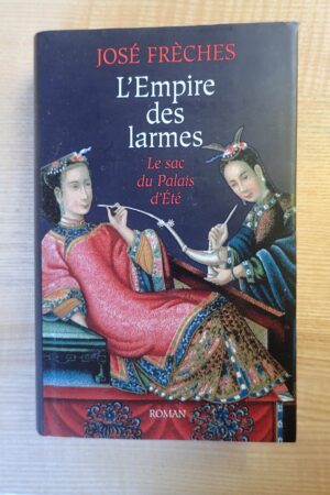 Le sac du Palais d'été - José Frèches - Le refuge des livres - Livres d'occasion