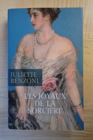 Les joyaux de la sorcière - Juliette Benzoni - Le refuge des livres - Livres d'occasion