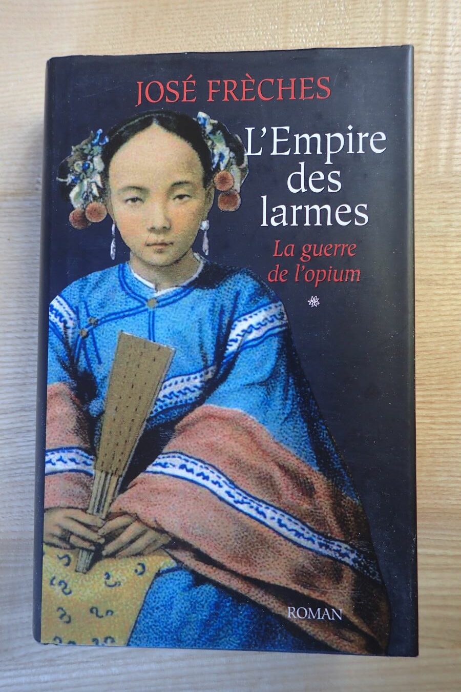 La guerre de l'opium - José Frèches - Le refuge des livres - Livres d'occasion