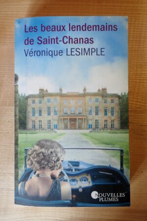 Les beaux lendemains de Saint-Chanas - Véronique Lesimple - Le refuge des livres - Livres d'occasion
