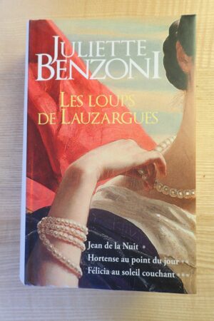 Les loups de Lauzargues - Juliette Benzoni - Le refuge des livres - Livres d'occasion