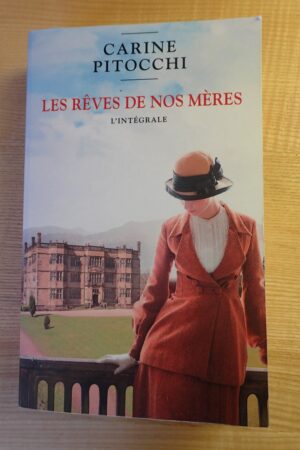 Les rêves de nos mères - Carine Pitocchi - Le refuge des livres - Livres d'occasion