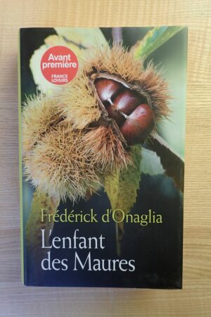L'enfant des Maures - Frédérick d'Onaglia - Le refuge des livres - Livres d'occasion