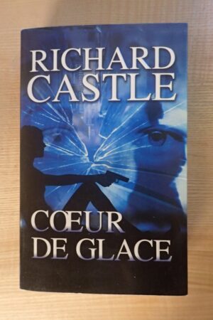 Coeur de glace - Richard Castle - Le refuge des livres - Livres d'occasion