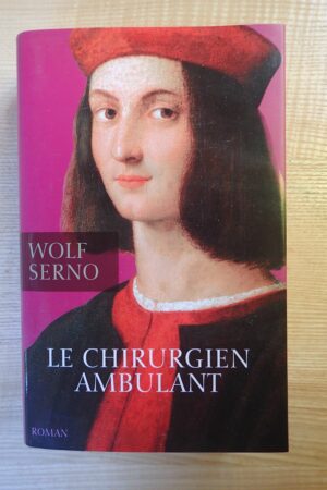 Le chirurgien ambulant - Wolf Serno - Le refuge des livres - Livres d'occasion