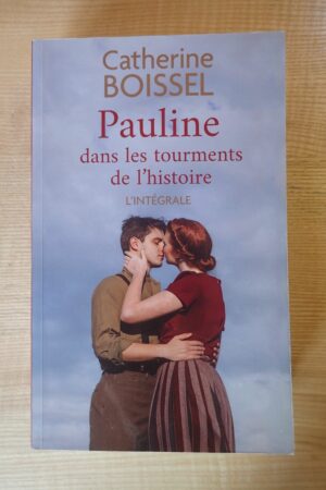 Pauline dans les tourments de l'histoire - Catherine Boissel - Le refuge des livres - Livres d'occasion