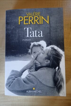 Tata - Valérie Perrin - Le refuge des livres - Livres d'occasion