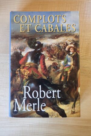 Complots et cabales - Robert Merle - Le refuge des livres - Livres d'occasion