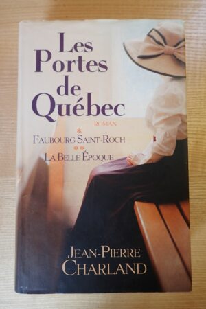 Les Portes de Québec - Jean-Pierre Charland - Le refuge des livres - Livres d'occasion