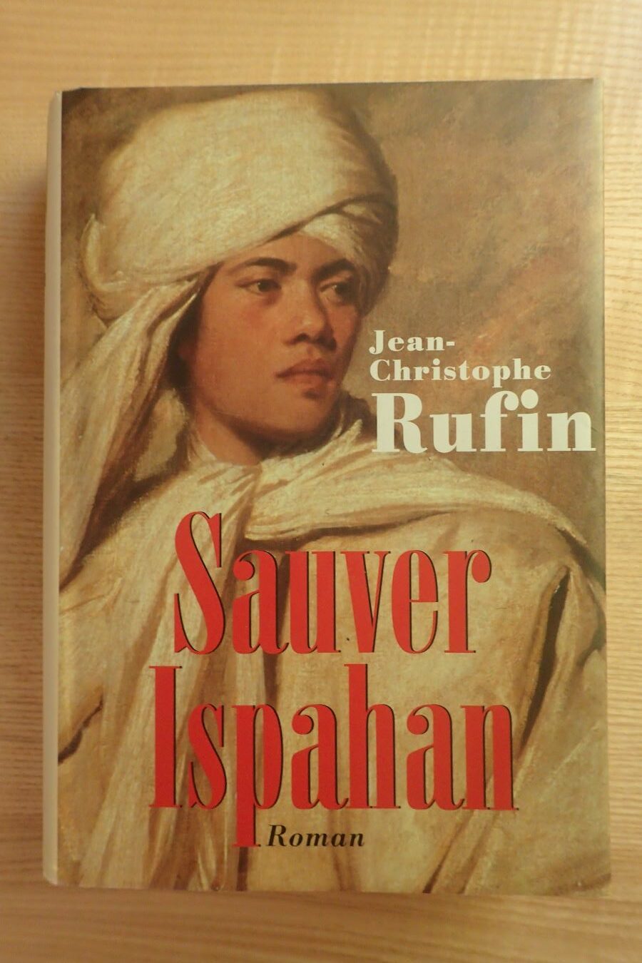 Sauver Ispahan - Jean-Christophe Rufin - Le refuge des livres - Livres d'occasion