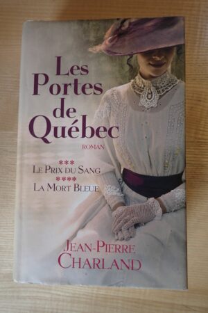 Les Portes du Québec - Jean-Pierre Charland - Le refuge des livres - Livres d'occasion