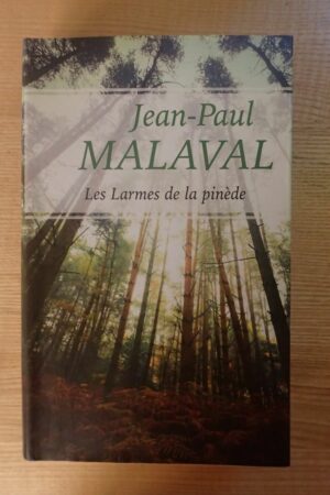 Les larmes de la pinède - Jean-Paul Malaval - Le refuge des livres - Livres d'occasion