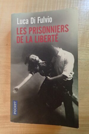 Les prisonniers de la liberté - Luca Di Fluvio - Le refuge des livres - Livres d'occasion