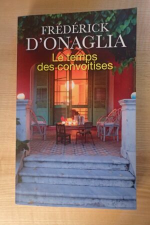 Le temps des convoitises - Frédérick D'Onaglia - Le refuge des livres - Livres d'occasion