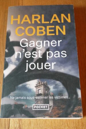 Gagner n'est pas jouer - Harlan Coben - Le refuge des ivres - Livres d'occasion