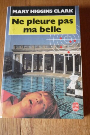 Ne pleure pas ma belle - Mary Higgins Clark - Le refuge des livres - Livres d'occasion