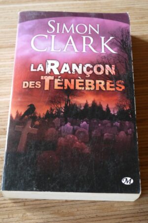La rançon des ténèbres - Simon Clark - Le refuge des livres - Livres d'occasion